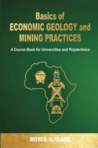 Basics of Economic Geology and Mining Practices