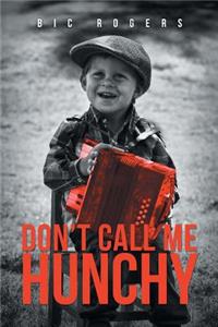 Don't Call Me Hunchy