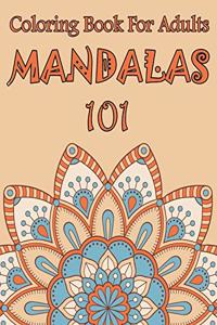 101 Mandalas Coloring Book For Adults