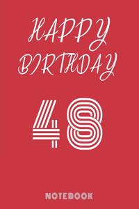 Happy 48th Birthday Notebook & Journal - Happy birthday Gift