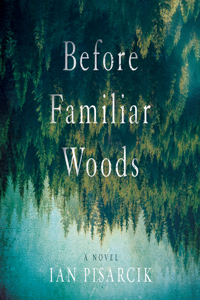 Before Familiar Woods