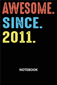 Awesome Since 2011 Notebook