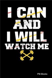 I Can And I Will Watch Me