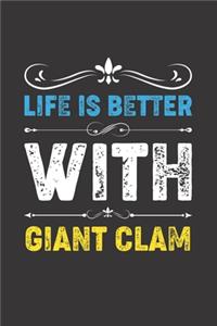 Life Is Better With Giant Clam