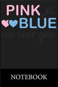 Pink or Blue We Love You Notebook