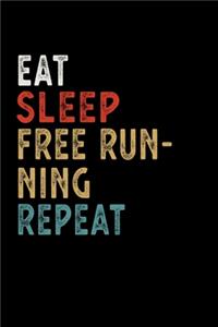 Eat Sleep Freerunning Repeat Funny Sport Gift Idea