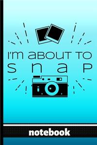 I'm About To Snap - Notebook