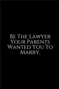 Be The Lawyer