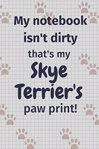 My notebook isn't dirty that's my Skye Terrier's paw print!