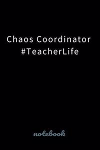 Chaos Coordinator #TeacherLife