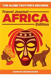 Globe Trotter's Records - Travel Journal Africa Edition
