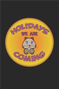 Holidays we are coming