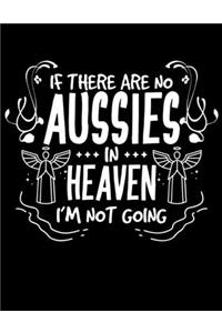 If There Are No Aussies In Heaven I'm Not Going
