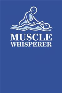 Muscle Whisperer