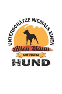 Unterschätze niemals einen alten Mann mit einem Hund