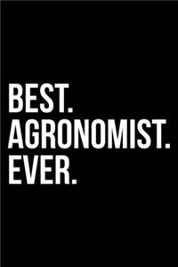 Best. Agronomist. Ever.: Dot Grid Journal, Diary, Notebook, 6x9 inches with 120 Pages.