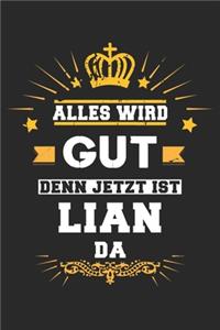 Alles wird gut denn jetzt ist Lian da
