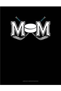 Mom (With Hockey Graphics)