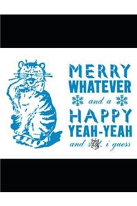 MERRY WHATEVER AND A HAPPY YEAR -YEAR 2020 - 2022 Planner