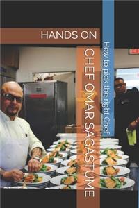 Chef Omar Sagastume: Hands on