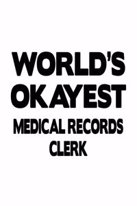 World's Okayest Medical Records Clerk