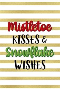 Mistletoe Kisses & Snowflake Wishes