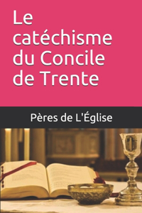 Le catéchisme du Concile de Trente