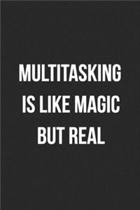 Multitasking Is Like Magic But Real
