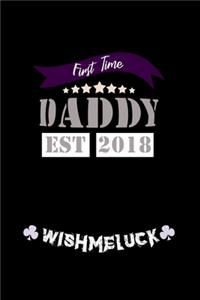 First Time Dad Est. 2018 #Wishmeluck