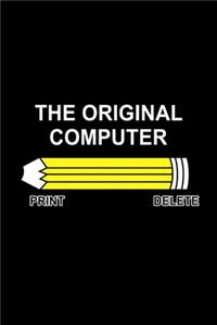 The Original Computer. Print Delete Pencil
