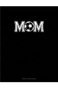 Mom (With Soccer Graphics)
