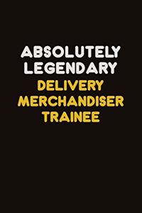 Absolutely Legendary Delivery Merchandiser Trainee