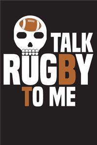 Talk Rugby to Me