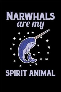 Narwhals Are My Spirit Animal