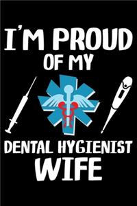 I'm Proud Of My Dental Hygienist Wife