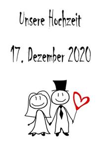 Unsere Hochzeit - 17. Dezember 2020