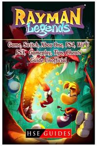 Rayman Legends Game, Switch, Xbox One, Ps4, Wii U, Ps3, Gameplay, Tips, Cheats, Guide Unofficial