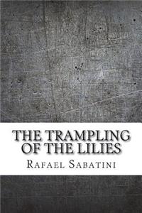 The Trampling of the Lilies