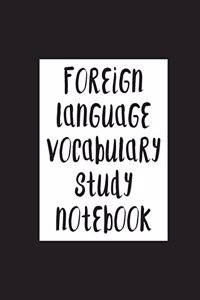Foreign Language Vocabulary Study Notebook