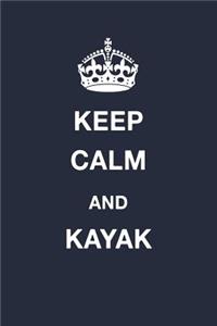 Keep Calm and Kayak
