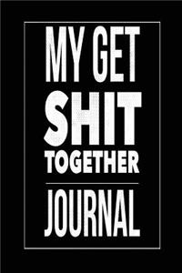 My Get Shit Together Journal