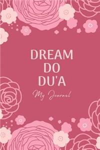 Dream Do Du'a - My Journal