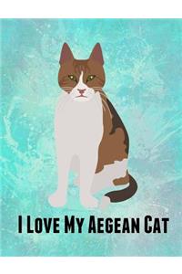 I Love My Aegean Cat: Feline Gift Notebook Journal for Cat Lovers