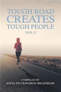 Tough Road Creates Tough People (Vol.1)