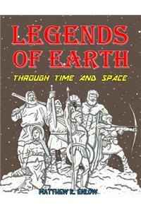 Legends of Earth Through Time and Space
