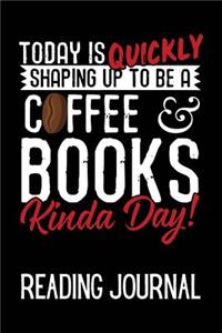 Today Is Quickly Shaping Up to Be a Coffee & Books Kinda Day Reading Journal