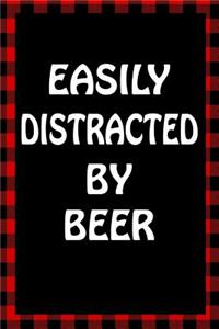 Easily Distracted by Beer