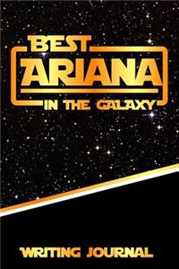 Best Ariana in the Galaxy Writing Journal