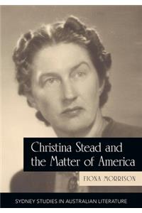 Christina Stead and the Matter of America