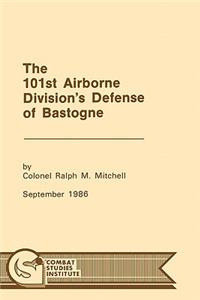 101st Airborne Division's Defense at Bastogne